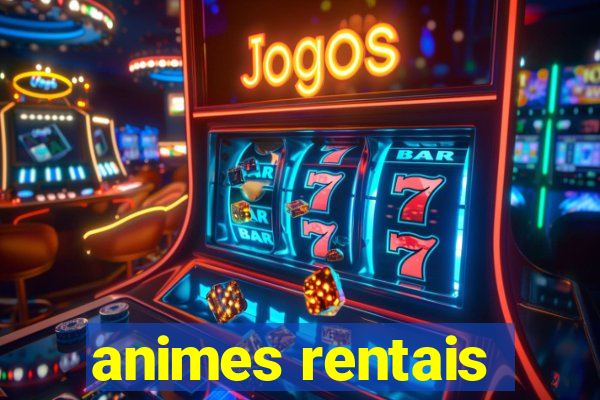 animes rentais